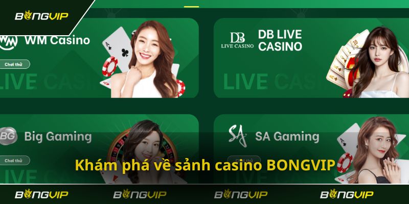 Bongvip - Trang chơi casino chân thực, tỷ lệ thắng cao