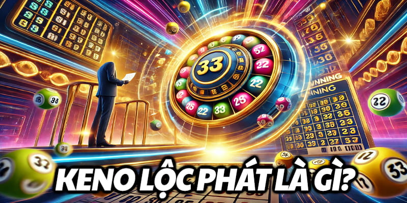 Keno Lộc Phát Bongvip